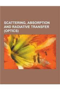 Scattering, Absorption and Radiative Transfer (Optics)