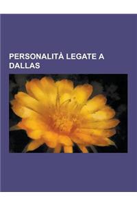 Personalita Legate a Dallas