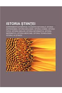 Istoria Tiin Ei: Experimente Tiin Ifice, Filozofie Natural, Istoria Astronomiei, Istoria Biologiei, Istoria Chimiei, Istoria Fizicii