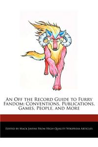 An Off the Record Guide to Furry Fandom