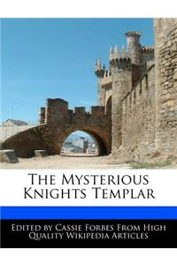 The Mysterious Knights Templar