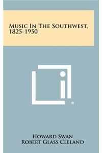 Music in the Southwest, 1825-1950