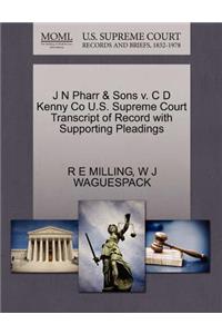 J N Pharr & Sons V. C D Kenny Co U.S. Supreme Court Transcript of Record with Supporting Pleadings