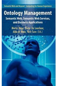 Ontology Management: Semantic Web, Semantic Web Services, and Business Applications