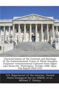 Characterization of the Contents and Histology of the Gastrointestinal Tracts of White Sturgeon (Acipenser Transmontanus) Captured from Upper Lake Roosevelt, Washington, October 2008