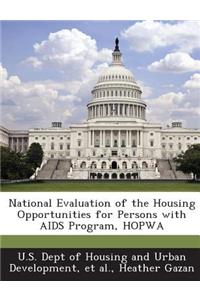 National Evaluation of the Housing Opportunities for Persons with AIDS Program, Hopwa