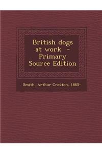 British Dogs at Work