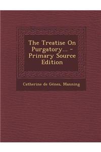 The Treatise on Purgatory...