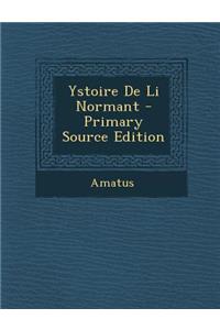 Ystoire de Li Normant - Primary Source Edition