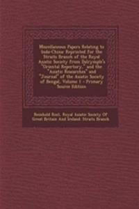 Miscellaneous Papers Relating to Indo-China: Reprinted for the Straits Branch of the Royal Asiatic Society from Dalrymple's 