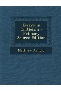 Essays in Criticism - Primary Source Edition