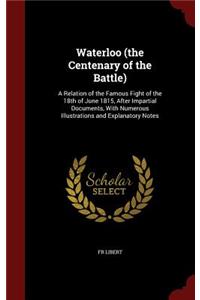 Waterloo (the Centenary of the Battle)