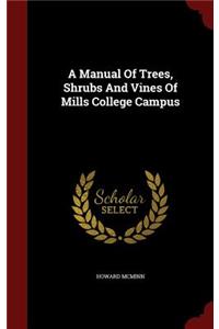 A Manual of Trees, Shrubs and Vines of Mills College Campus