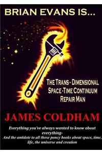 Brian Evans Is... the Trans-Dimensional Space-Time Continuum Repair Man