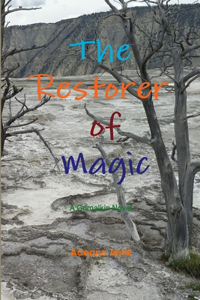 The Restorer of Magic: A Grimalkin Novel