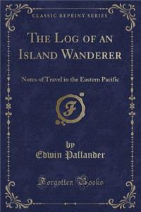 The Log of an Island Wanderer