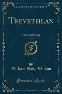 Trevethlan, Vol. 3 of 3