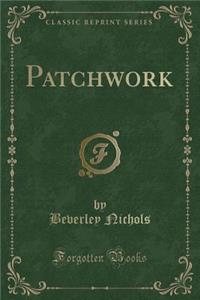 Patchwork (Classic Reprint)