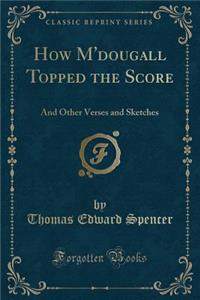 How m'Dougall Topped the Score