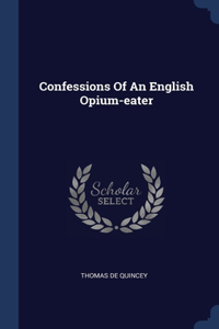 Confessions Of An English Opium-eater