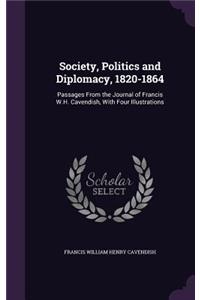 Society, Politics and Diplomacy, 1820-1864