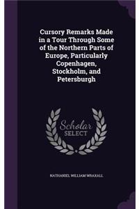Cursory Remarks Made in a Tour Through Some of the Northern Parts of Europe, Particularly Copenhagen, Stockholm, and Petersburgh