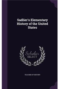 Sadlier's Elementary History of the United States