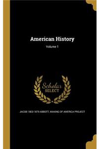 American History; Volume 1