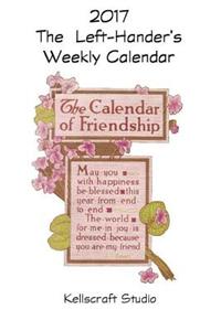The Left-Hander's 2017 Weekly Calendar of Friendship
