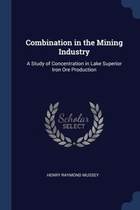 COMBINATION IN THE MINING INDUSTRY: A ST