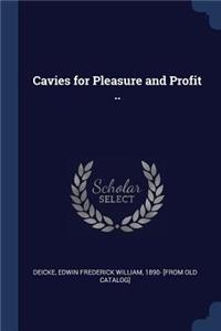 Cavies for Pleasure and Profit ..