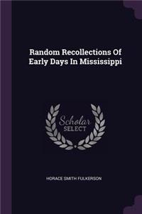 Random Recollections Of Early Days In Mississippi
