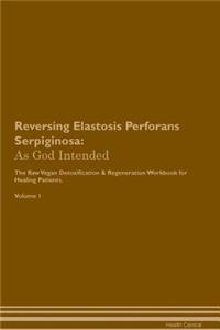 Reversing Elastosis Perforans Serpiginosa