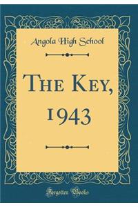 The Key, 1943 (Classic Reprint)