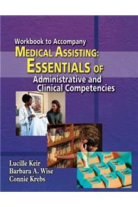 Workbook for Keir/Wise/Krebs' Medical Assisting: Essentials of Administrative and Clinical Competencies
