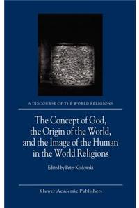 Concept of God, the Origin of the World, and the Image of the Human in the World Religions