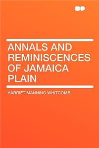 Annals and Reminiscences of Jamaica Plain