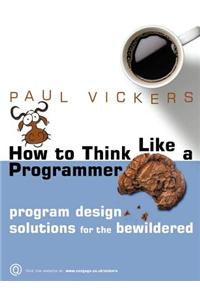 How to Think Like a Programmer