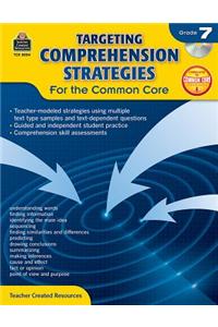 Targeting Comprehension Strategies for the Common Core Grd 7