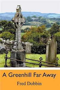 Greenhill Far Away