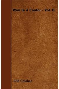 Won In A Canter - Vol. II