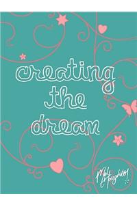Creating The Dream