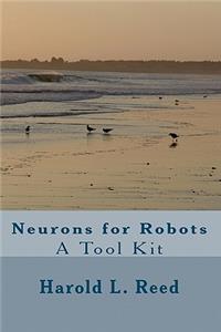 Neurons for Robots