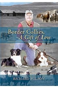 Border Collies, A Gift of Love