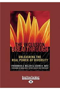 The Inclusion Breakthrough: Unleashing the Real Power of Diversity