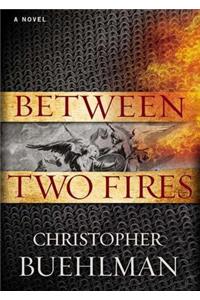 Between Two Fires