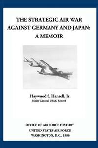 Strategic Air War Against Germany and Japan