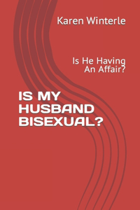 Is My Husband Bisexual?