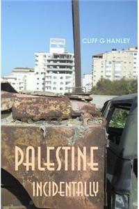 Palestine Incidentally