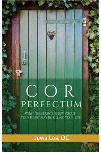 Cor Perfectum